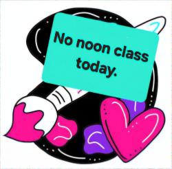 The image for NO Noon Kids & Teens Class today. 🥳 Closed for a Private Party. 🥳