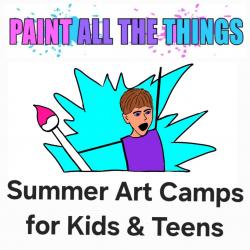 The image for Summer Art Camp for Kids & Teens! AM session or PM session! Click for the link to register!